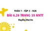 Bài 6.26 trang 18 Toán 7 Tập 2 Kết nối tri thức: Dãy tỉ số bằng nhau